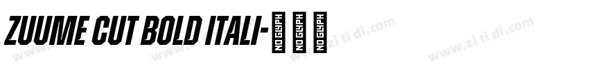 Zuume Cut Bold Itali字体转换